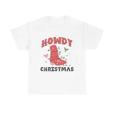 Howdy Christmas Graphic T Shirt NEW Unisex Heavy Cotton Tee