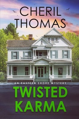 Twisted Karma: An Eastern Shore Mystery (The Eastern Shore Mysteries)