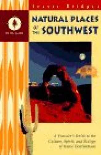 Natural Places of the Southwest: A - Paperback, by Bridges Fraser - Very Good