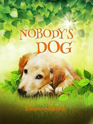 Nobody's Dog by Eleanor Watkins PAPERBACK 9781912457427 - Image 3