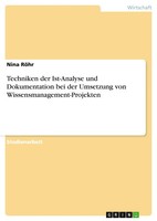 Nina RöHr | Techniken Der Ist-Analyse Und Dokumentation Bei Der Umsetzung Von...