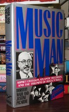 Music Man: Ahmet Ertegun, Atlantic Records, and the Triumph of Rock'N'Roll