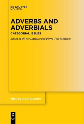 Adverbs and Adverbials Pierre-Yves Modicom