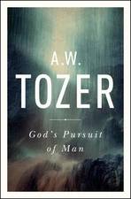 God's Pursuit of Man: Tozer's Profound Prequel to The Pursuit of God - paper...