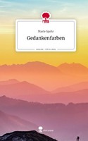 Marie Spohr | Gedankenfarben. Life Is A Story - story.one | Buch | Deutsch