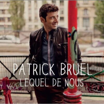 Lequel De Nous [Audio CD] Patrick Bruel