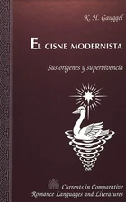 El Cisne Modernista: Sus Origenes y Supervivencia: 35 (Currents