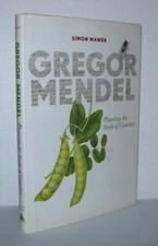 Simon Gregor Mendel Mawer / GREGOR MENDEL Planting the Seeds of Genetics 1st ed