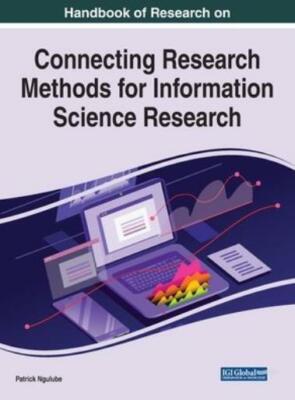 Handbook of Research on Connecting Research Methods for Information Science...