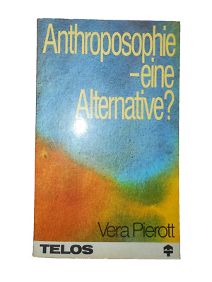 Anthroposophie--eine Alternative?---Vera Pierott---TELOS Verlag