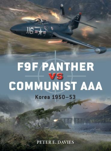 F9F Panther vs Communist AAA : Korea 1950-53 by Peter E. Davies (2022, Trade ... - Image 3