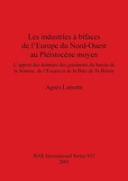 Les Industries à Bifaces De L'europe Du Nord-Ouest Au PléIstocèNe Moyen Lamotte