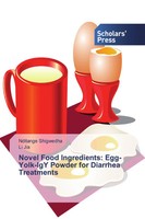 Nditange Shigwedha (U. A.) | Novel Food Ingredients: Egg-Yolk-Igy Powder For...