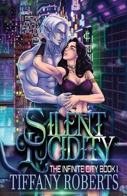 Tiffany Roberts Silent Lucidity (Taschenbuch) Infinite City (US IMPORT)