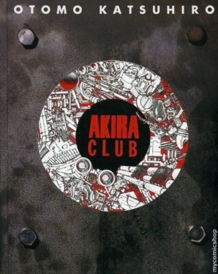 Akira club Akira lives on in our hearts Katsuhiro Otomo The memory