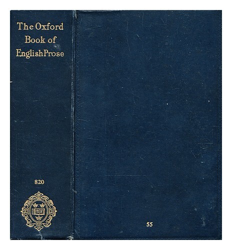QUILLER-COUCH, ARTHUR (1863-1944) The Oxford book of English prose / chosen and