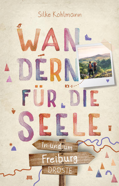 In Und Um Freiburg. Wandern Für Die Seele | Silke Kohlmann | 2021 |