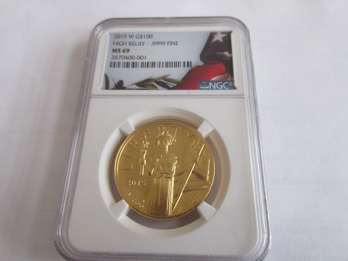 2015 W G$ 100 High Relief .9999 Fine MS 69 NGC | eBay