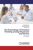 The Psychology Of Practical Thinking Among Physicians And Nurses, Mahdi Tar ...