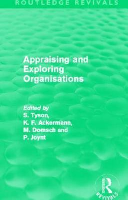 Appraising and Exploring Organisations, Paperback by Tyson, S. (EDT); Ackerma...