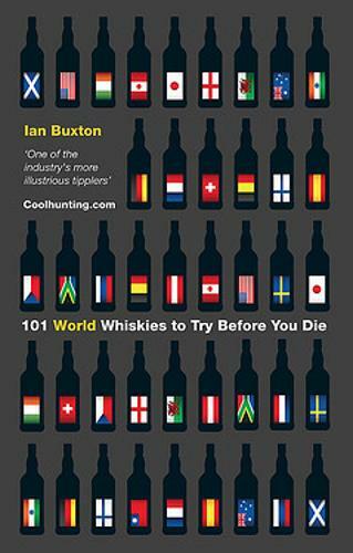 101 World Whiskies to Try Before You Die, Ian Buxton, Used Very Good Book