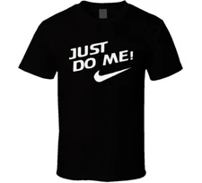 Just Do Me T Shirt 