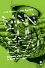 Manguebeat by J?lia Bezerra (Portuguese) Paperback Book