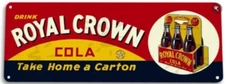 RC COLA TIN SIGN 11x4 inch DRINK RC TAKE HOME A CARTON ROYAL CROWN BOTTLE