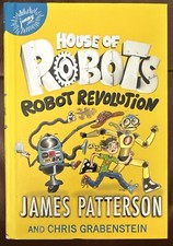 James Patterson House of Robots: Robot Revolution (Hardback) House of Robots NEW
