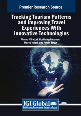 Tracking Tourism Patterns and Improving Travel Experiences With Innovative Techn