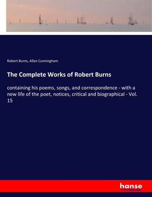 Robert Burns (u. a.) | The Complete Works of Robert Burns | Taschenbuch (2017)