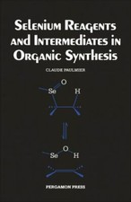 selenium reagents and intermediates in organic synthesis