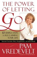 The Power of Letting Go: 10 Simple Steps to Reclaiming Your Life - GOOD