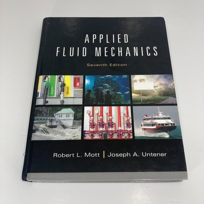 Applied Fluid Mechanics 7th Edition By Robert Mott and Joseph Untener