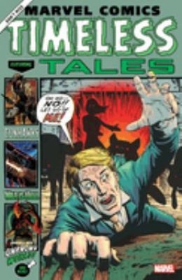 Marvel Comics: Timeless Tales Dennis, Tieri, Frank, Ewing, Al Hop