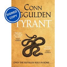 Signed Book - Tyrant by Conn Iggulden First Edition 1st Print