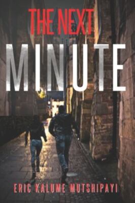 THE NEXT MINUTE: Love, affairs double crossing and espionage, Brand New, Free...