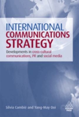 International Communications Strategy : Developments in Cross-Cul