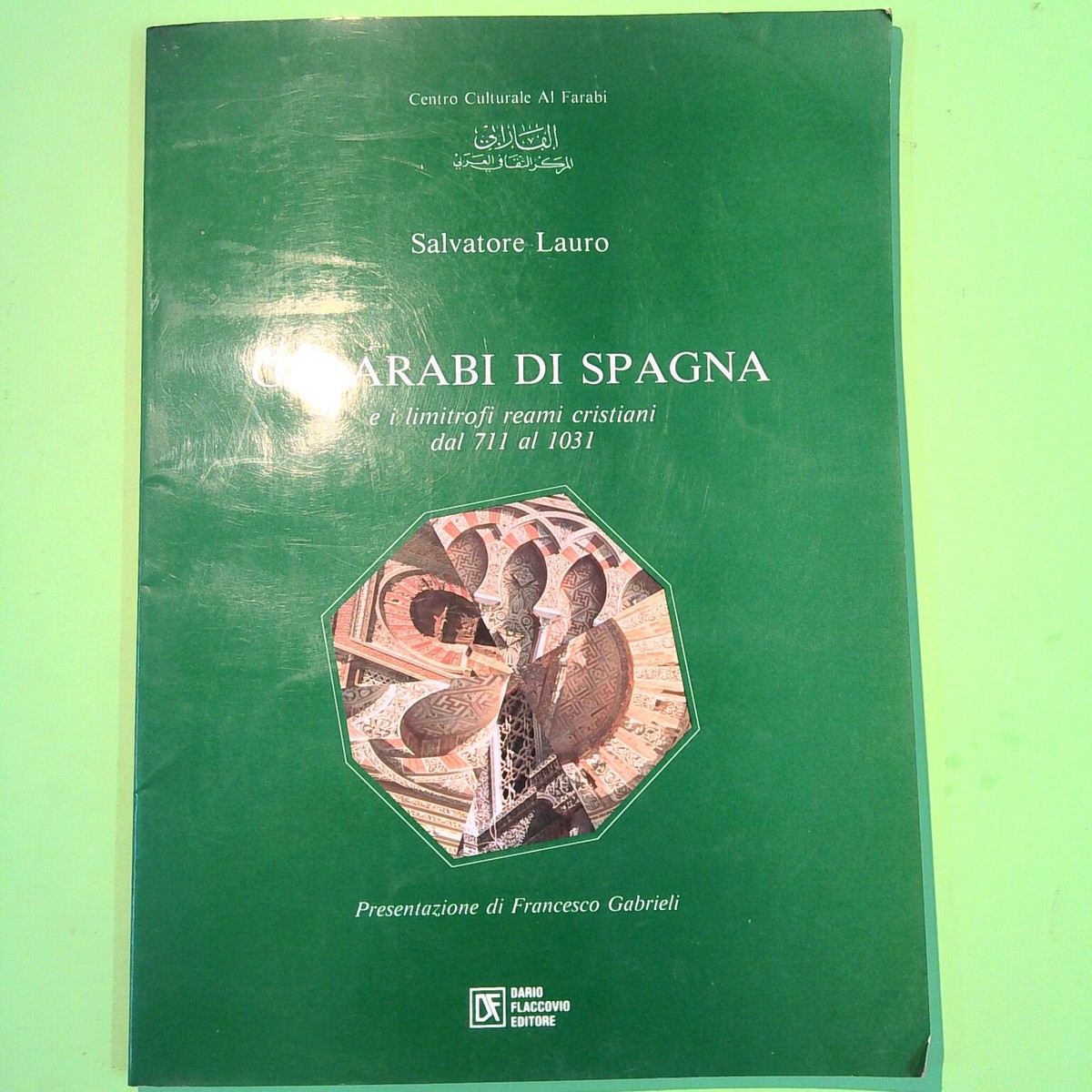GLI ARABI DI SPAGNA LAURO FLACCOVIO 9788877581327 | eBay