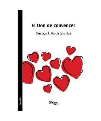 El Don de Convencer, Santiago R. Garcia Lakuntza