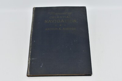 MANUAL OF CELESTIAL NAVIGATION By Arthur A. Ageton - Hardcover 8th Edition 1950