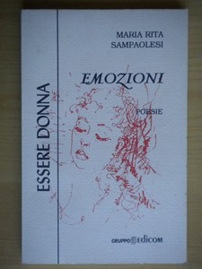 Emozioni Poesie Sampaolesi Maria Rita Edicom Essere Donna Poesia Ancona Marche Ebay