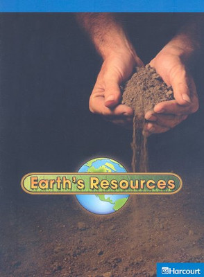 Earth's Resources, On-Level Reader Grade 1: Harcourt School Publishers Science (