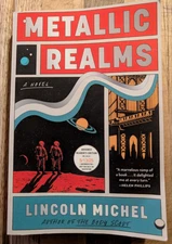 Metallic Realms by Lincoln Michel Advance Reader’s Edition 2025 Trade PB