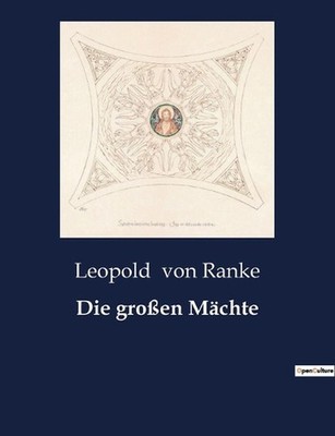 Die groen Mchte by Leopold Von Ranke Paperback Book