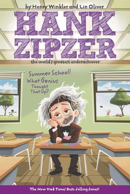Summer School! What Genius Thought That Up? #8 (Hank Zipzer)