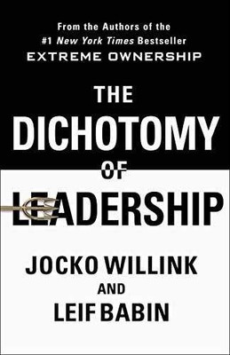 The Dichotomy of Leadership: - Hardcover, by Willink Jocko; Babin - Very Good u