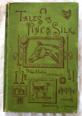 Tales of Pink & Silk by George E. Collins