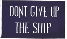 2X3 DON'T GIVE UP THE SHIP Dorm Man Cave History Navy USA Chesapeake FLAG