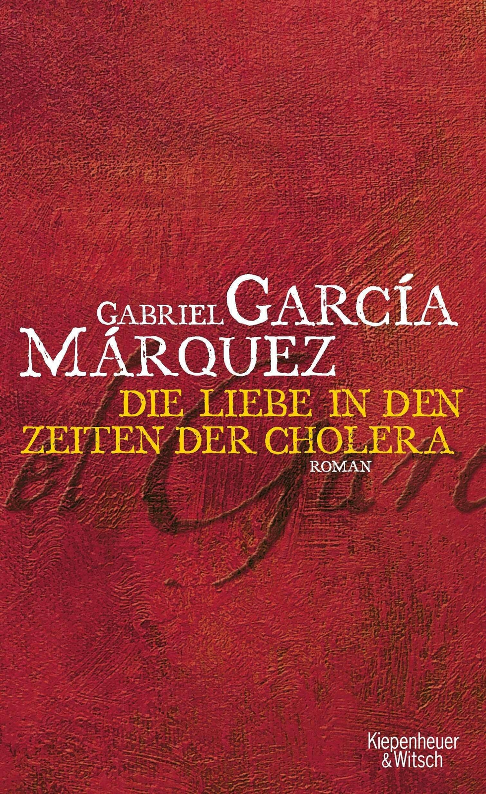 Liebe In Den Zeiten Der Cholera Gabriel García Márquez